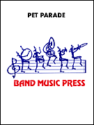 Cover for Pet Parade : Band Music Press Concert Band by Hal Leonard