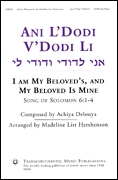 Ani L'Dodi V'Dodi Li I Am My Beloved's, And My Beloved Is Mine<br><br>Song of Solomon 6:1-4