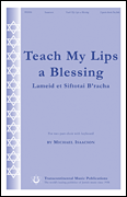 Teach My Lips a Blessing (Lameid et Siftotai B'racha)