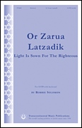 Or Zarua Latzadik (Light Is Sown for the Righteous)