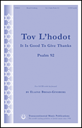 Tov L'hodot (It Is Good to Give Thanks) (Psalm 92)