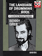 Benny Greb – The Language of Drumming: A System for Musical Expression Includes Online Audio & 2-Hour Video