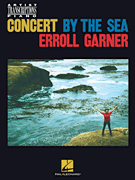Erroll Garner – Concert by the Sea Artist Transcriptions for Piano