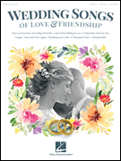 Wedding Songs of Love & Friendship – 2nd Edition