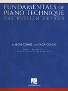Fundamentals of Piano Technique – The Russian Method Newly Revised by James & Susan McKeever