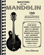 Masters of the Mandolin 130 of the Greatest Bluegrass and Newgrass Solos