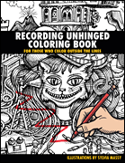 Recording Unhinged Coloring Book For Those Who Color Outside the Lines
