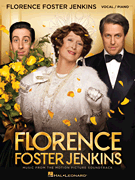 Florence Foster Jenkins Music from the Motion Picture Soundtrack