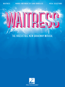 Waitress – Vocal Selections The Irresistible New Broadway Musical