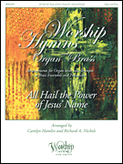 All Hail the Power of Jesus' Name Worship Hymns for Organ and Brass