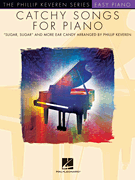 Catchy Songs for Piano arr. Phillip Keveren<br><br>The Phillip Keveren Series Easy Piano