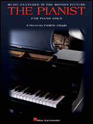 Music Featured in the Motion Picture <i>The Pianist</i> Nine Pieces by Frédéric Chopin for Piano Solo