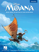Moana - Music from the Motion Picture Soundtrack for Ukulele