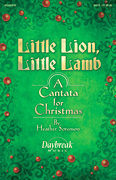 Little Lion, Little Lamb A Cantata for Christmas