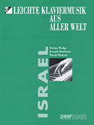 Easy Music from Around the World: Israel “Leichte Klaviermusik aus Aller Welt: Israel”<br><br>Easy Piano Solos