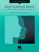 Easy Classical Duets 18 Duets for Student Singers<br><br>High Voice, Low Voice, and Piano