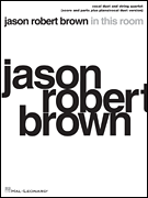 Jason Robert Brown – In This Room Vocal Duet and String Quartet <i>plus</i> Piano/ Vocal Duet Version<br><br>Score and Parts