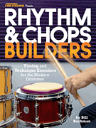 <i>Modern Drummer</i> Presents<br><br>Rhythm & Chops Builders Timing and Technique Exercises for the Modern Drummer