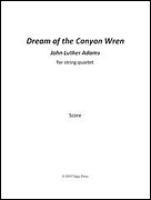 Dream of the Canyon Wren for String Quartet (Player Score)