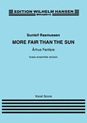 More Fair Than the Sun: Århus Fanfare SATB and Brass Ensemble (Vocal Score)