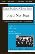 Shed No Tear Elena Sharkova Choral Series
