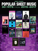 Popular Sheet Music – 30 Hits from 2015-2017