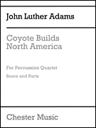 Five Percussion Quartets from <i>Coyote Builds North America</i> Score and Parts