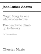 <i>magic song for one who wishes to live</i> and <i>the dead who climb up to the sky</i> Voice and Piano
