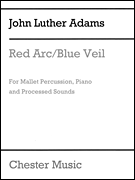 Red Arc/Blue Veil for Mallet Percussion, Piano and Processed Sounds