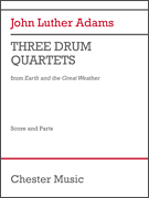 Three Drum Quartets from <i>Earth and the Great Weather</i> Score and Parts