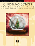 Christmas Songs for Classical Piano arr. Phillip Keveren<br><br>The Phillip Keveren Series Piano Solo
