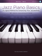 Jazz Piano Basics – Book 2 A Logical Method for Enhancing Your Jazzabilities
