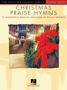 Christmas Praise Hymns Phillip Keveren Series