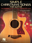 Simple Christmas Songs The Easiest Easy Guitar Songbook Ever