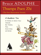Theunpa Puen Zhi (The Four Harmonius Friends): A Buddhist Tale - Ensemble & Narrator - Score & Parts