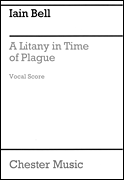 A Litany in Time of Plague Concert Ayre for Mezzo-Soprano and Chamber Ensemble