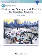 Christmas Songs and Carols for Classical Singers Low Voice with Online Accompaniment