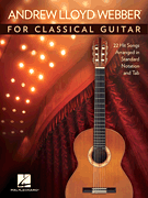 Andrew Lloyd Webber for Classical Guitar 22 Hit Songs Arranged in Standard Notation and Tab