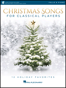 Christmas Songs for Classical Players – Cello and Piano 12 Holiday Favorites