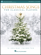 Christmas Songs for Classical Players – Trumpet and Piano 12 Holiday Favorites