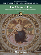 The Classical Era – Easy to Intermediate Piano Solo 64 Selections from Piano Literature, Symphonies, Concertos & Operas