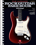 The Ultimate Rock Guitar Fake Book – 2nd Edition 200 Songs Authentically Transcribed for Guitar in Notes & Tab!