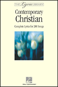 The Lyric Library: Contemporary Christian Complete Lyrics for 200 Songs