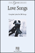 The Lyric Library: Love Songs Complete Lyrics for 200 Songs