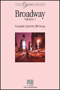 The Lyric Library: Broadway Volume I Complete Lyrics for 200 Songs