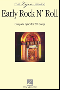 The Lyric Library: Early Rock 'N' Roll Complete Lyrics for 200 Songs