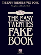 The Easy Twenties Fake Book 100 Songs in the Key of C