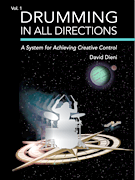 Drumming in All Directions A System for Achieving Creative Control (Volume 1)
