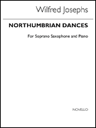 Northumbrian Dances Op.139 Soprano Saxophone and Piano
