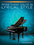 More Piano Solos in Lyrical Style Early to Mid-Intermediate Level